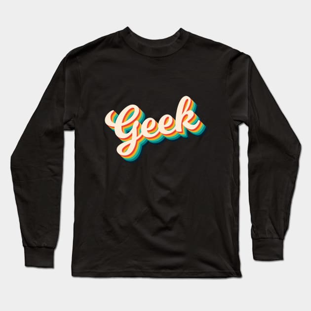 Geek - Geek Retro Long Sleeve T-Shirt by Kudostees